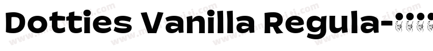 Dotties Vanilla Regula字体转换